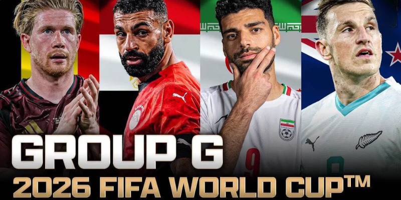 Đánh giá tổng quan về bảng G World Cup 2026
