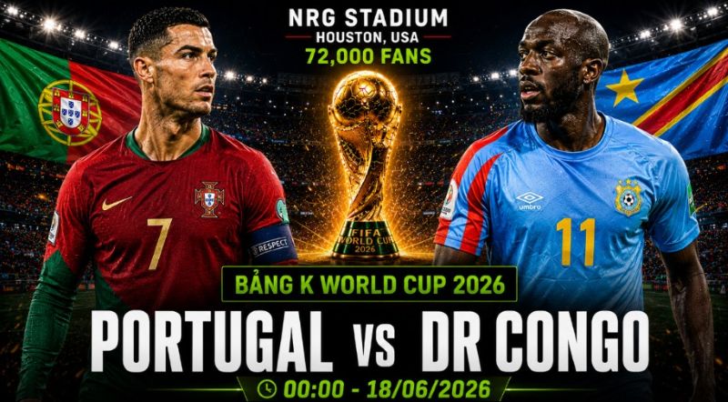 Nhận định Bồ Đào Nha vs DR Congo World Cup 2026 bảng K: Cuộc trở về sau nửa thế kỷ của Báo Đốm