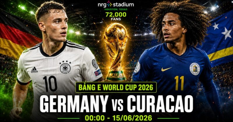 Nhận định Đức vs Curacao World Cup 2026 bảng E: Chuyến phiêu lưu lịch sử của đảo quốc 150.000 dân