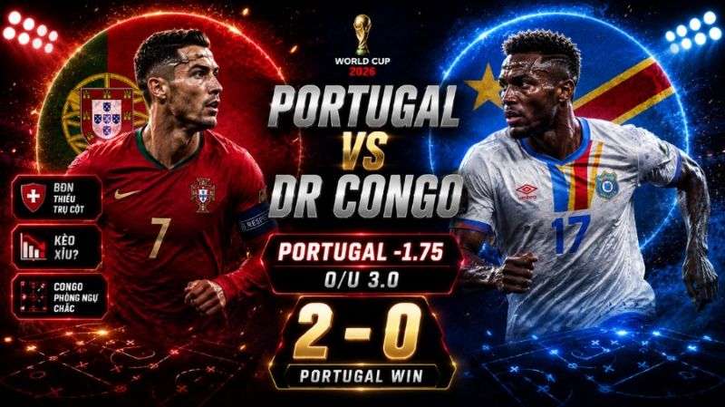 Dự đoán tỷ lệ kèo kết quả và tỷ số Bồ Đào Nha vs DR Congo